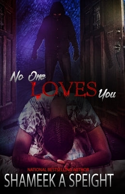 No One Loves You by Speight, Shameek