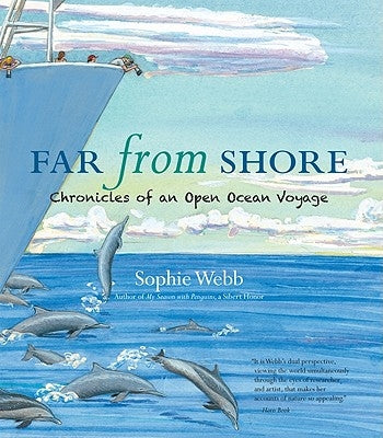 Far from Shore: Chronicles of an Open Ocean Voyage by Webb, Sophie