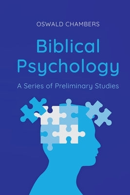 Biblical Psychology by Chambers, Oswald