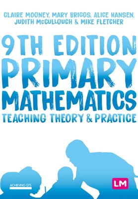 Primary Mathematics: Teaching Theory and Practice by Mooney, Claire