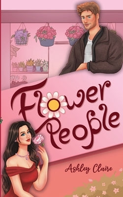 Flower People by Claire, Ashley