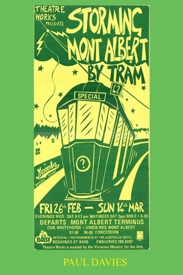 Storming Mont Albert By Tram: One Man's Attempt To Get Home by Davies, Paul Michael