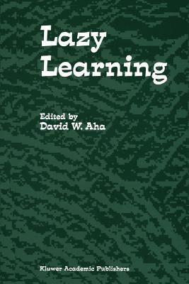 Lazy Learning by AHA, David W.