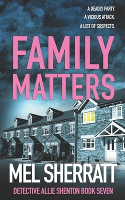 Family Matters: A gripping detective crime thriller by Sherratt, Mel