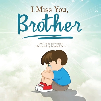 I Miss You, Brother by Drake, Judy