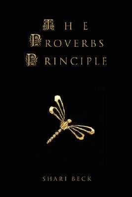 The Proverbs Principle by Beck, Shari