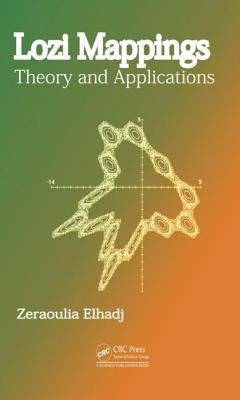 Lozi Mappings: Theory and Applications by Elhadj, Zeraoulia