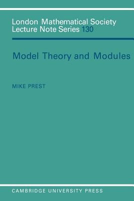 Model Theory and Modules by Prest, M.