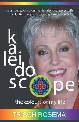 Kaleidoscope by Rosema, Trisch