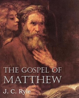 The Gospel of Matthew by Ryle, J. C.