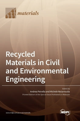 Recycled Materials in Civil and Environmental Engineering by Petrella, Andrea