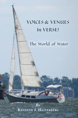 Voices and Venues in Verse: The World of Water by Hesterberg, Kenneth J.