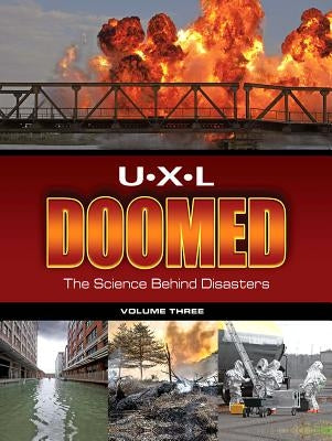 U-X-L Doomed: The Science Behind Disasters, 3 Volume Set by Lerner, K. Lee