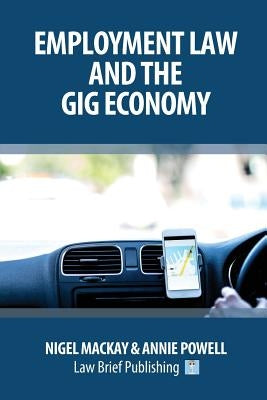 Employment Law and the Gig Economy by MacKay, Nigel