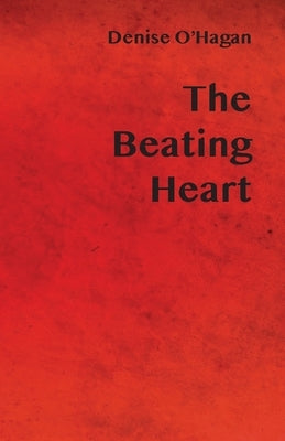The Beating Heart by O'Hagan, Denise