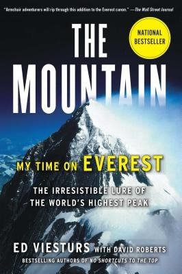 The Mountain: My Time on Everest by Viesturs, Ed