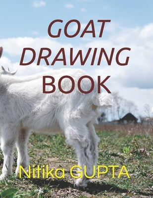 Goat Drawing Book by Gupta, Nitika