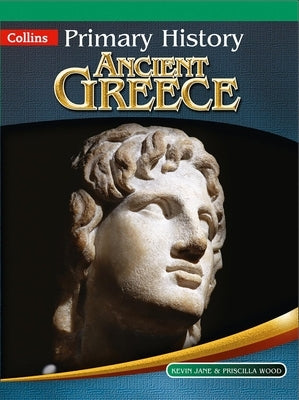Ancient Greece by Wood, Priscilla