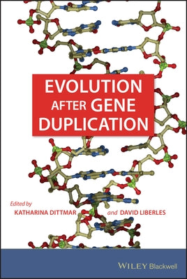 Evolution after Gene Duplication by Dittmar, Katharina