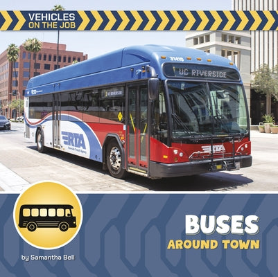 Buses Around Town by Bell, Samantha