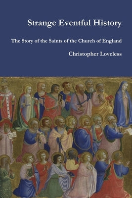 Strange Eventful History by Loveless, Christopher