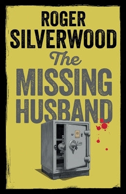 The Missing Husband by Silverwood, Roger