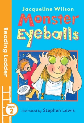 Monster Eyeballs by Wilson, Jacqueline