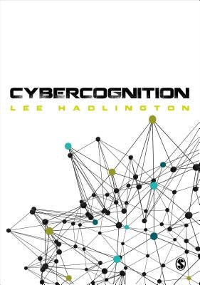 Cybercognition: Brain, behaviour and the digital world by Hadlington, Lee