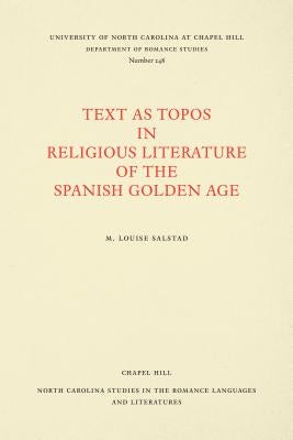 Text as Topos in the Religious Literature of the Spanish Golden Age by Salstad, M. Louise
