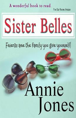 Sister Belles by Jones, Annie