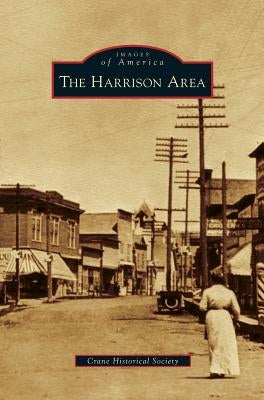 Harrison Area by Crane Historical Society