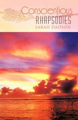 Conscientious Rhapsodies by Dadson, Sarah
