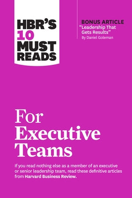 Hbr's 10 Must Reads for Executive Teams by Review, Harvard Business