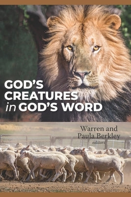 God's Creatures in God's Word by Berkley, Warren