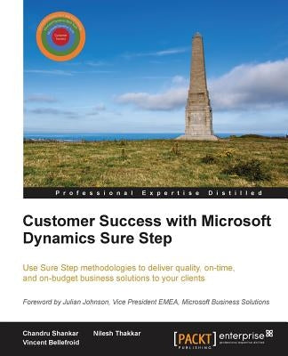 Customer Success with Microsoft Dynamics Sure Step by Shankar, Chandru