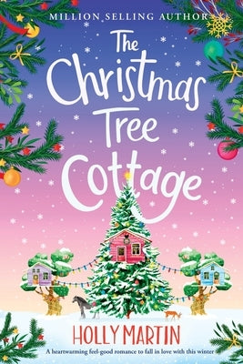 The Christmas Tree Cottage: Large Print edition by Martin, Holly