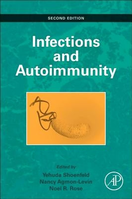 Infection and Autoimmunity by Shoenfeld, Yehuda