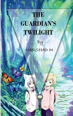 The Guardian's Twilight by M, Harshad