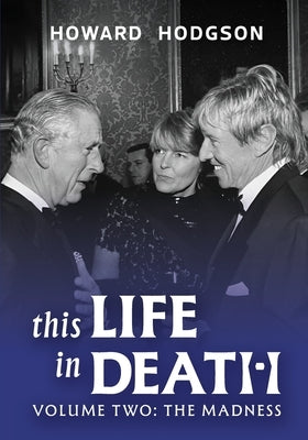 This Life In Death Volume II The Madness by Hodgson, Howard