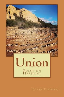 Union: Poems on Harmony by Townsend, Dylan