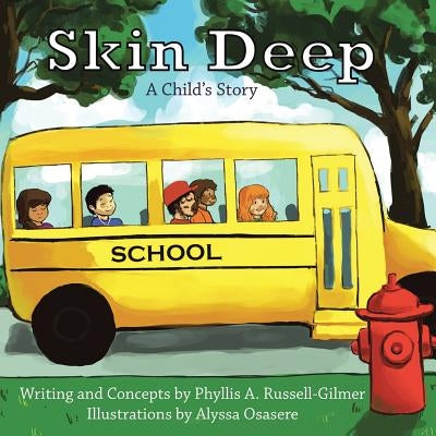 Skin Deep: A Child's Story by Russell-Gilmer, Phyllis A.