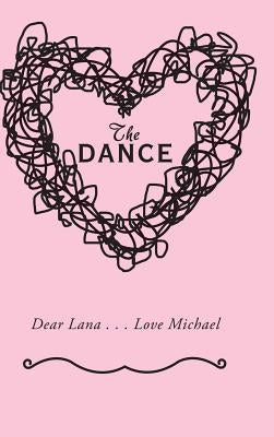 The Dance: Dear Lana . . . Love Michael by Carouba, Michael