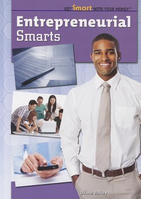 Entrepreneurial Smarts by Bailey, Diane