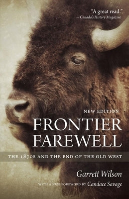 Frontier Farewell: The 1870s and the End of the Old West by Wilson, Garrett