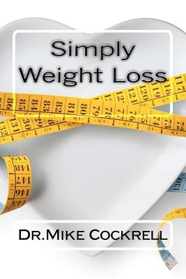 Simply Weight Loss by Martin, Chad R.