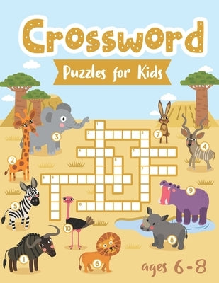 Crossword Puzzles for Kids ages 6-8: Animals Word Puzzles Activity Book with Crosswords & Mazes to Keep Your Kid's Attention for Longer by Workbooks, Mazing