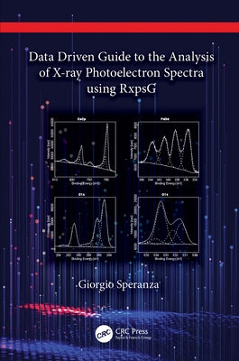 Data Driven Guide to the Analysis of X-ray Photoelectron Spectra using RxpsG by Speranza, Giorgio