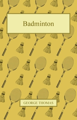 Badminton by Thomas, George