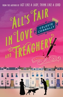 All's Fair in Love and Treachery by Connally, Celeste