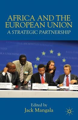 Africa and the European Union: A Strategic Partnership by Mangala, J.